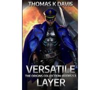 Versatile Layer Books 1-3: The Origins Collection