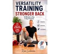 VERSATILITY TRAINING - STRONGER BACK: 15 Minutes a Day - A 7-Day Program