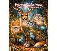 Verschachtelte Natur Malbuch für Erwachsene: Beruhigende Tiermotive mit eingebetteten Landschaften für Entspannung und achtsame Kreativität