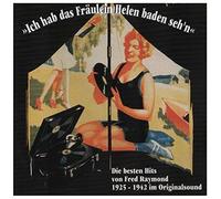 Verschiedene / Fred Raymond - Ich hab das Fräulein Helen baden sehen