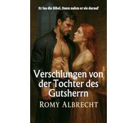 Verschlungen von der Tochter des Gutsherrn: Priester. Rebellin. Leidenschaft ohne Reue. (Die Herzen Schottlands)