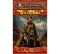 Verschollen in den Smokies: Ein Mann wie Zack Tully Band 2 - Historischer Western: 14 (Historische Western-Reihe "Das Gesetz des Westens")