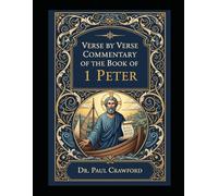 VERSE BY VERSE COMMENTARY OF THE BOOK OF 1 PETER