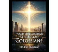 VERSE BY VERSE COMMENTARY OF THE BOOK OF COLOSSIANS