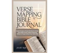 Verse Mapping Bible Journal: Guided Scripture Study Workbook to Break Down Bible Verses, Explore Meaning, Reflect in Prayer & Grow Your Faith Daily