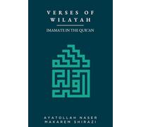 Verses of Wilayah: Imamate in the Qur’an
