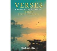 Verses: Rhymes from My Heart… Vol II - Poetic Potpouri