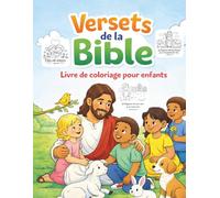 Versets de la Bible: Livre de coloriage pour enfants | Grand Format 8.5*11 po (21,59x27,94)cm | pour enfants de 4 à 10 ans - 72 pages