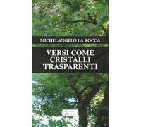 Versi come cristalli trasparenti