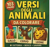 Versi degli animali da colorare Il libro perfetto per imparare giocando: Bambini 3-6 anni | Genitori | Educatori