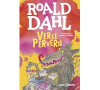 Versi perversi. Ediz. illustrata (Tutti i colori di Dahl)