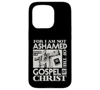 Versículo bíblico del Evangelio Not Ashamed Dios Jesús Regalos cristianos Carcasa para iPhone 15 Pro