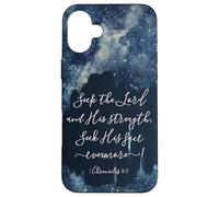 Versículo de la Biblia Cristiana Busca al Señor y su Fuerza Carcasa para iPhone 16 Plus