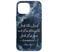 Versículo de la Biblia Cristiana Busca al Señor y su Fuerza Carcasa para iPhone 16 Pro MAX