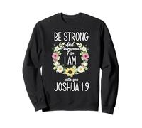 Versículo de la Biblia Josué 1:9 Be Strong and Courageous For I Am Sudadera
