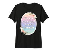 Versículo de Mujer Cristiana: El gozo del Señor es tu Fortaleza Camiseta Premium