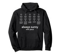 Versículo religioso Cristiano de la Biblia Always Sunny with Jesus Sudadera con Capucha