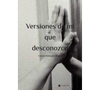 Versiones De Mi Que Desconozco