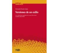 Versiones De Un Exilio: Los Traductores Españoles De La Casa Ackerma
