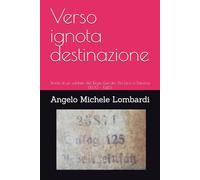 Verso ignota destinazione: Storia di un soldato del Regio Esercito. Da Lero a Danzica (1939 - 1945)