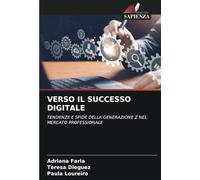 VERSO IL SUCCESSO DIGITALE: TENDENZE E SFIDE DELLA GENERAZIONE Z NEL MERCATO PROFESSIONALE