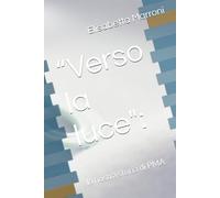 “Verso la luce":: la nostra storia di PMA (“Ho imparato a fare luce”)