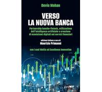 Verso la nuova banca. Partnership banche-fintech utilizzazione dell’intelligenza artificiale e creazione di ecosistemi digitali nei servizi finanziari ... e gestione delle istituzioni finanziarie)