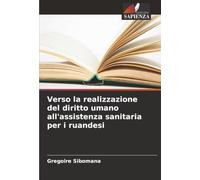 Verso la realizzazione del diritto umano all'assistenza sanitaria per i ruandesi