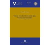 Verso una postdemocrazia? Crisi della rappresentanza politica e nuove forme di partecipazione (Univ. Campania Luigi Vanvitelli. Dipartimento di scienze politiche)