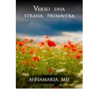 Verso Una Strana Primavera (ebook)