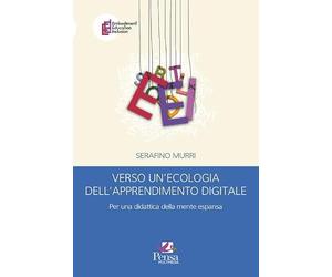 Verso un'ecologia dell'apprendimento digitale. Per una didattica della mente espansa (Embodiment education inclusion)