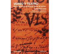 Verso y teatro: Guía teórico-práctica para el actor: 210 (Colección Arte / Teoría teatral)