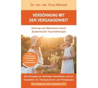 Versöhnung mit der Vergangenheit: Heilung und Wachstum durch Systemische Traumatherapie
