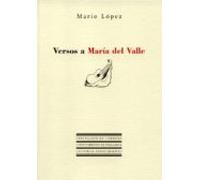 Versos A Maria Del Valle (incluye Facsimiles)