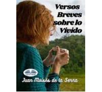Versos Breves Sobre Lo Vivido (ebook)