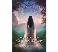 Versos de Amor: Misticismo y Fantasía