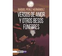 Versos de amor y otros besos fúnebres