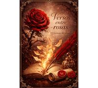 Versos entre Rosas: 22 Formas de Amar