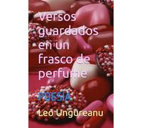 Versos guardados en un frasco de perfume: POESÍA