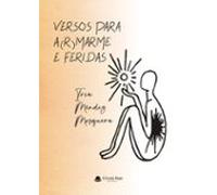 Versos para a(r)marme e feridas