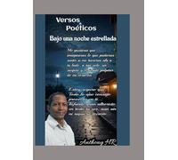 VERSOS POETICOS: BAJO UNA NOCHE ESTRELLADA