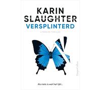 Versplinterd: Als niets is wat het lijkt... (Will Trent, 2)