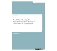 Verstärkt der Aufstieg der Dienstleistungsarbeit die soziale Ungleichheit in Deutschland?