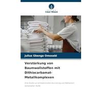 Verstärkung von Baumwollstoffen mit Dithiocarbamat-Metallkomplexen: Eine Studie zur antibakteriellen Ausrüstung und Haltbarkeit behandelter Stoffe