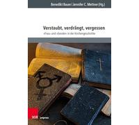 Verstaubt, verdrängt, vergessen: 'Frau' und 'Gender' in der Kirchengeschichte: Band 002 (TeiResias, 2)