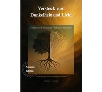 Versteck von Dunkelheit und Licht: Die poetisch tanzenden Schatten des Seins