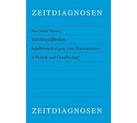 Verstiegenheiten - Randbemerkungen zum Illusionismus in Politik und Gesellschaft: 84