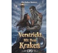 Verstrickt Mit Dem Kraken: Eine würzige, hitzige Cozy Small Town Monster Romance mit beständigem Krakenkapitän und ausgebrannter Wetterhexe (Mist ... Band 3) (Mist Hollow Monsters (Deutsch))