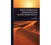 Versuch Über Die Himjaritischen Schriftmonumente