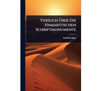 Versuch Über Die Himjaritischen Schriftmonumente